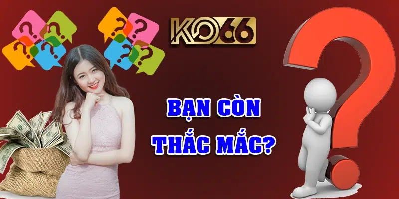 FAQs - Giải đáp thắc mắc về giao dịch thanh toán tại KO66