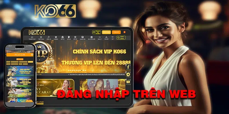 Quy trình đăng nhập tài khoản KO66 trên trang web