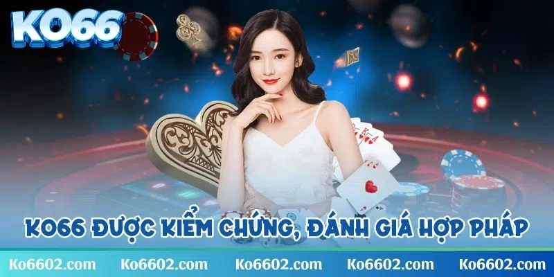 KO66 được kiểm chứng, đánh giá hợp pháp hàng đầu