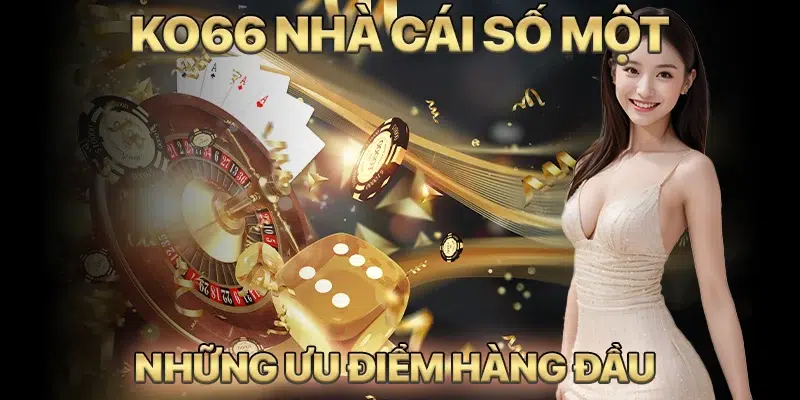 Ưu điểm của KO66 là gì?